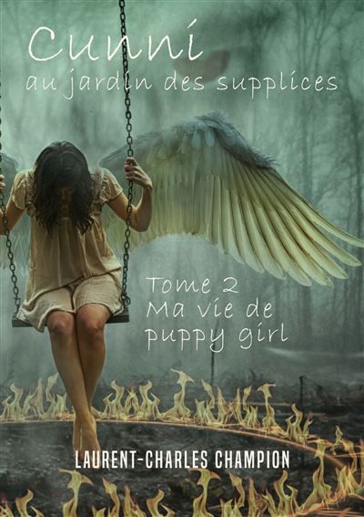 Cunni au jardin des supplices - 2 Ma vie de puppy girl