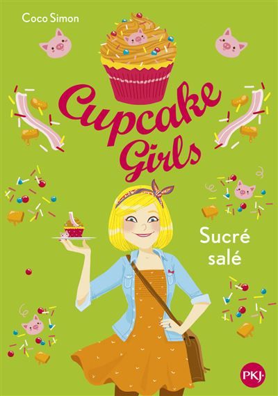Cupcake Girls - tome 3 Sucré salé