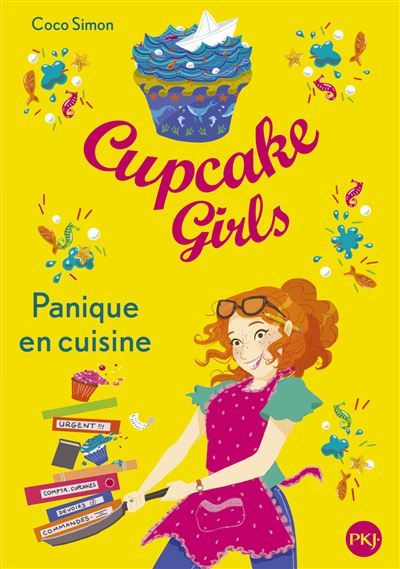 Cupcake Girls - tome 8 Panique en cuisine