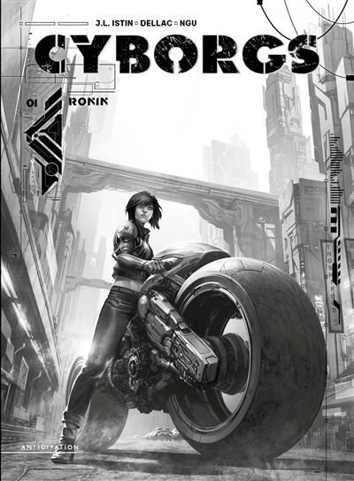 Cyborgs T01 - Édition NB Ronin