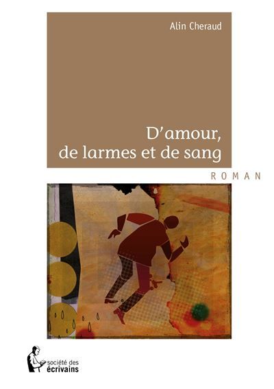 Couverture de D'amour, de larmes et de sang par Alin Cheraud