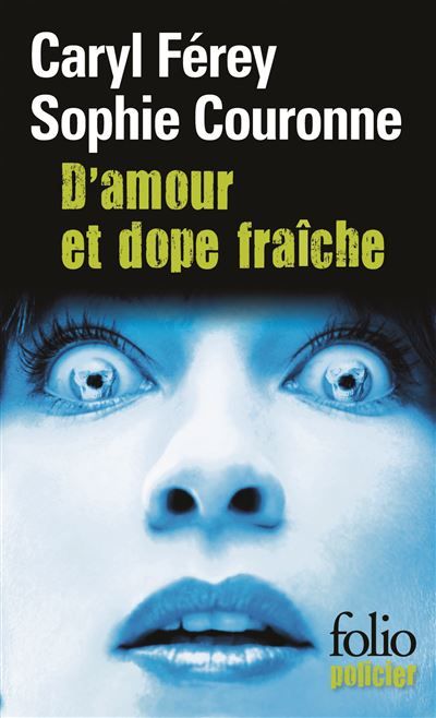 D'amour et dope fraîche Une enquête de Gabriel Lecouvreur, dit le Poulpe