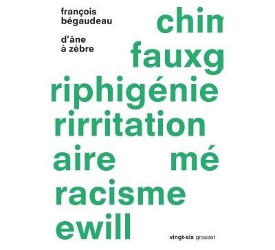 D'âne à zèbre Collection Vingt-six, dirigée par Jeanne Garcin et Sacha Garel