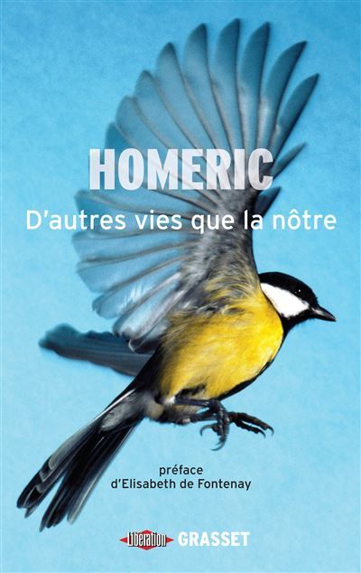 D'autres vies que la nôtre Chroniques du monde animal, préface d'Elisabeth de Fontenay