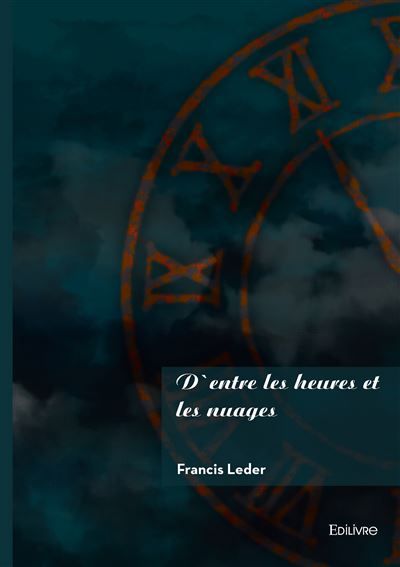 D'entre les heures et les nuages