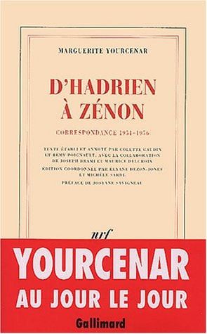 D'Hadrien à Zénon: Une volonté sans fléchissement : correspondance 1957-1960