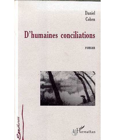 D'humaines conciliations - roman