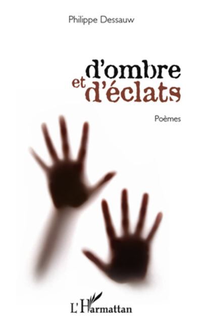 D'ombre et d'éclats Poèmes