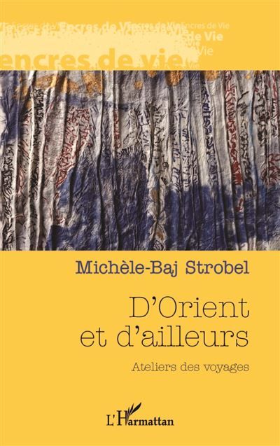 D'orient et d'ailleurs Ateliers des voyages