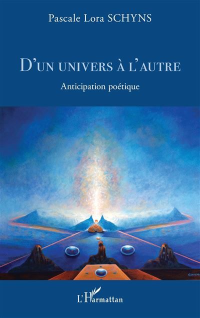D'un univers à l'autre Anticipation poétique
