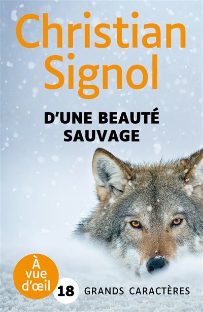 D'une beaute sauvage Grands caractères, édition accessible pour les malvoyants