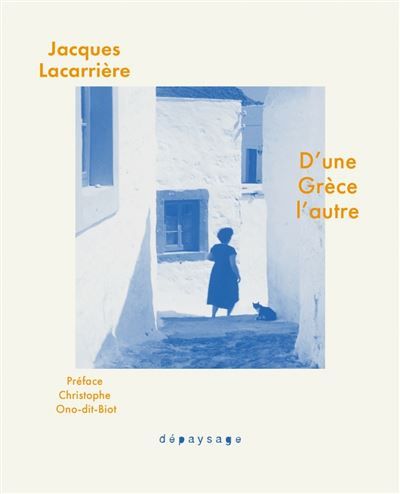 D’une Grèce l’autre. Chroniques, 1963-2004
