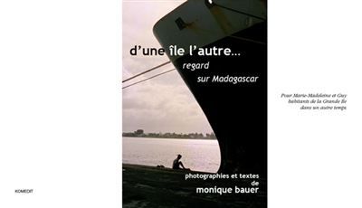D'une île l'autre... Regard sur Madagascar