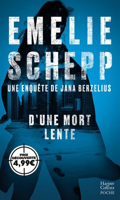 D'une mort lente Une enquête de Jana Berzelius
