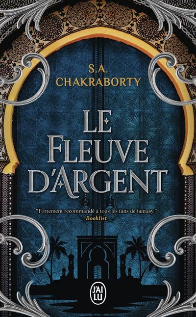 Daevabad Le fleuve d'argent - S.A. (Shannon) Chakraborty