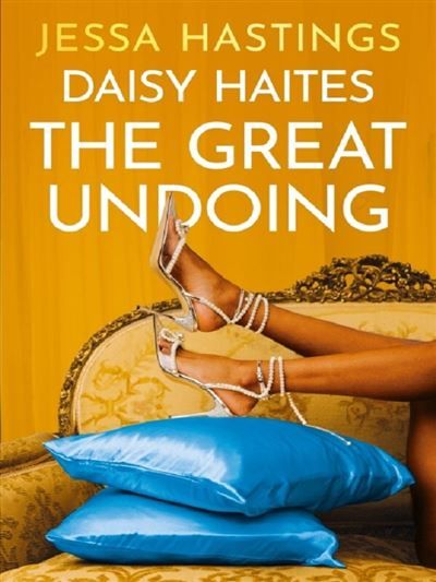 Daisy Haites The great undoing