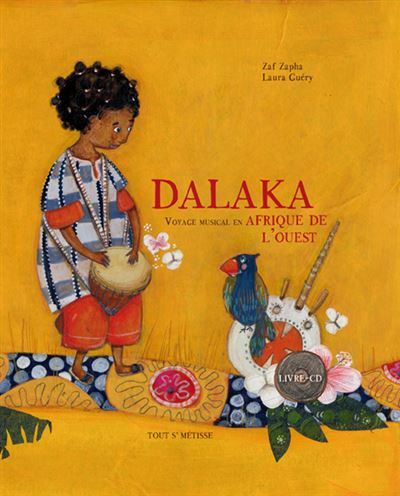 Dalaka, voyage musical en Afrique de l'ouest Voyage musical en Afrique de l'Ouest