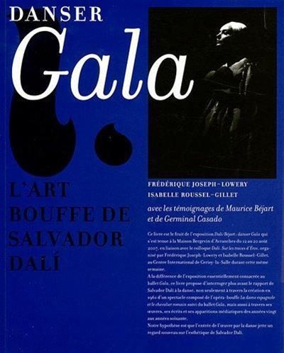 Dali-Béjart : Danser Gala L'Art Bouffe de Salvador Dali