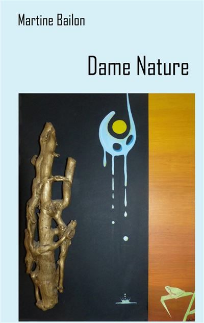 Dame Nature Les couleurs de mon coeur - Martine Bailon - Books On Demand