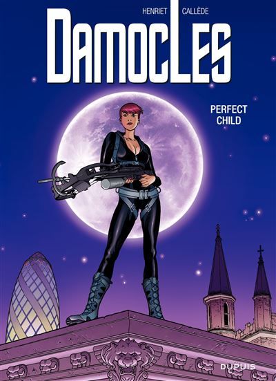 Damoclès - Tome 3 - Perfect child - Alain Henriet