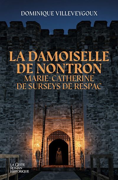 Damoiselle de nontron - marie-catherine de surseys de respac Marie-Catherine de Surseys de Respac