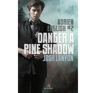 Danger à Pine Shadow Adrien English, T2