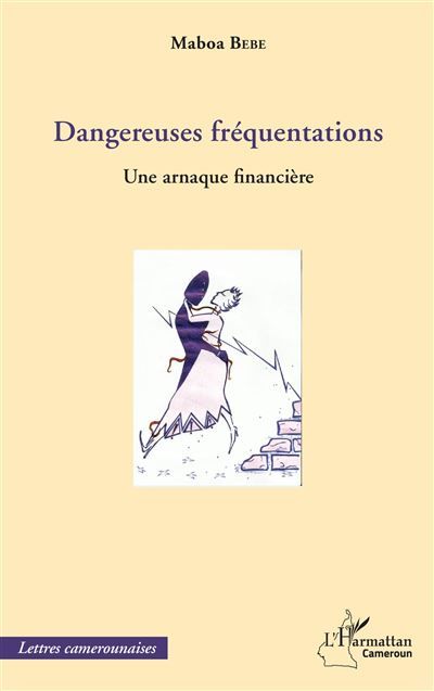Dangereueses fréquentations. Une arnaque financière