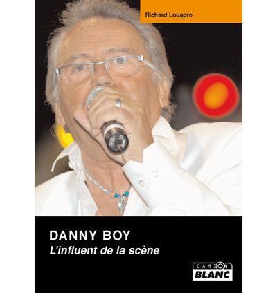 Danny Boy, l’influent de la scène