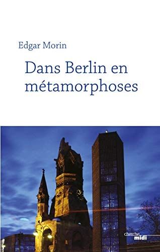 Dans Berlin en métamorphoses