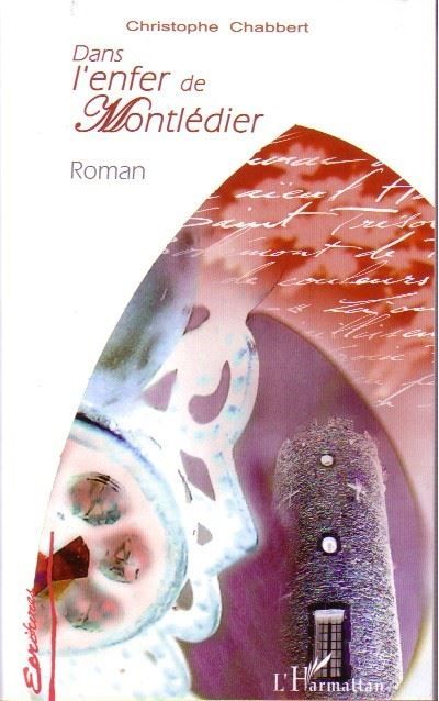 Dans l'enfer de Montlédier Roman