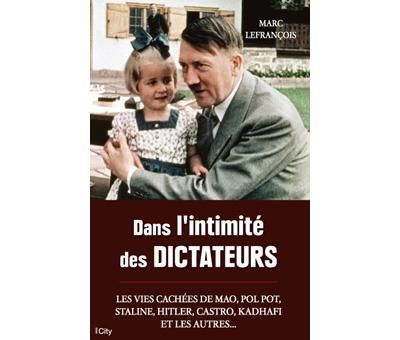 Dans l'intimité des dictateurs