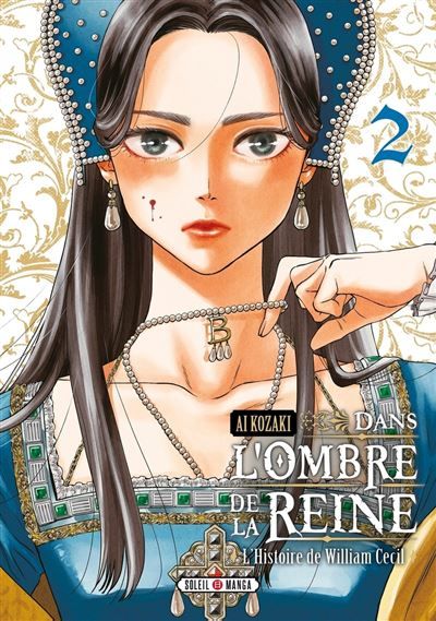 Dans l'ombre de la reine T02 L'Histoire de William Cecil