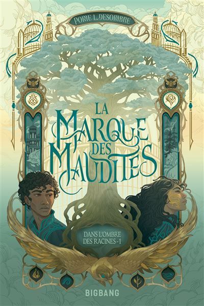 Dans l'ombre des Racines, T1 : La Marque des Maudites
