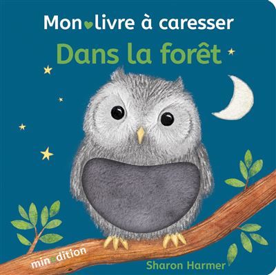 Dans la forêt - Mon livre à caresser - Sharon Harmer