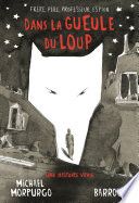 Dans la gueule du loup. Une histoire vraie