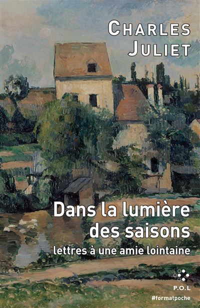 Dans la lumière des saisons Lettres à une amie lointaine