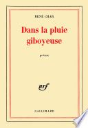 Couverture de Dans la pluie giboyeuse par René Char