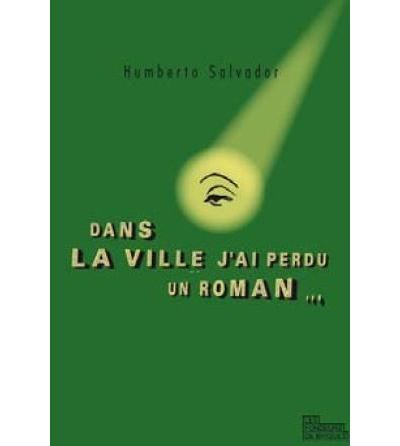 Dans la ville j'ai perdu un roman...