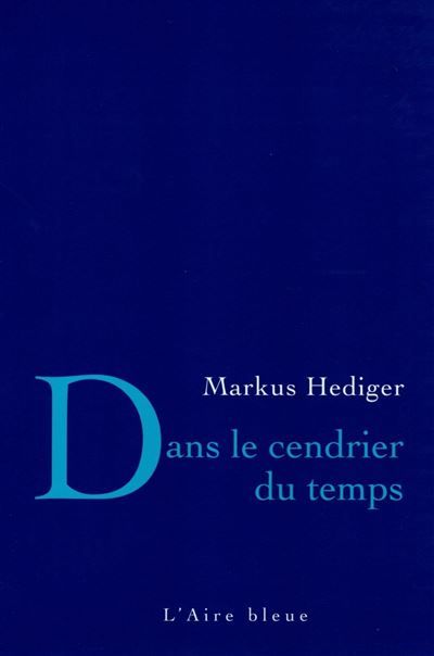Dans le cendrier du temps
