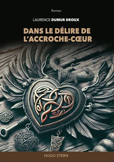 Couverture de Dans le délire de l'accroche-coeur par Laurence Dumur-Droux