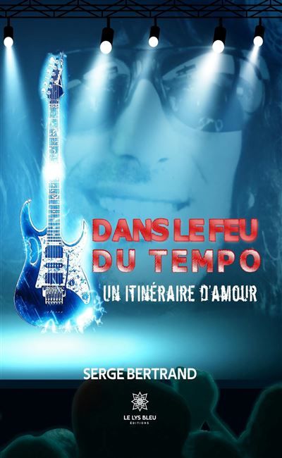 Dans le feu du Tempo Un itinéraire d'Amour