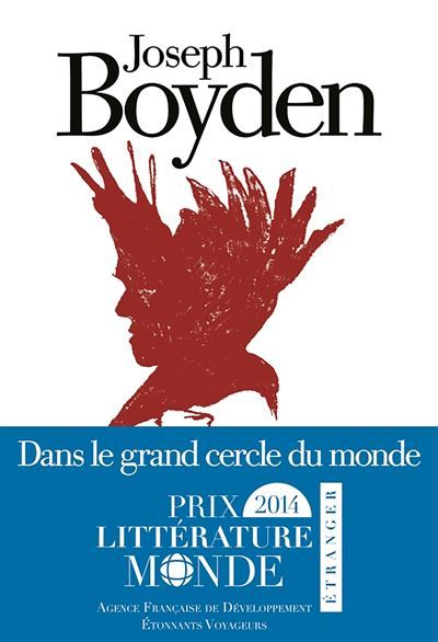 Dans le grand cercle du monde Prix Littérature-monde étranger 2014