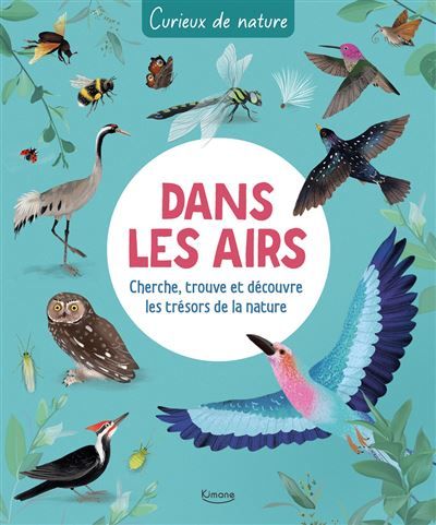 Dans les airs - Cherche, trouve et découvre les trésors de la nature - Marc Pattenden