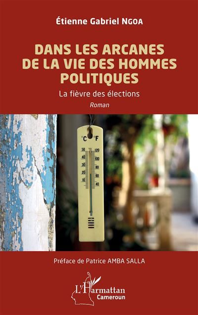 Dans les arcanes de la vie des hommes politiques La fièvre des élections