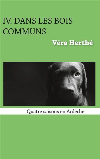 Dans les bois communs Quatre saisons en Ardèche - Véra Herthé - Books On Demand