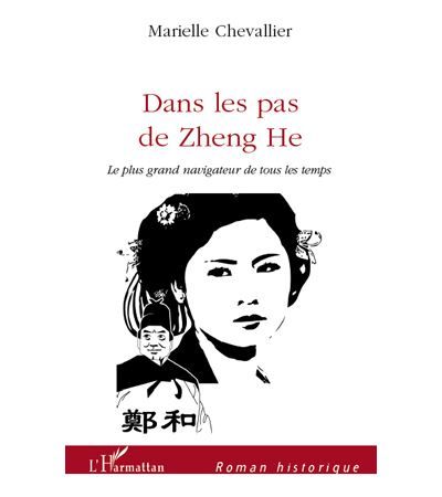 Dans les pas de Zheng he Le plus grand navigateur de tous les temps