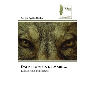 Dans les yeux de Marie... Réflexions poétiques