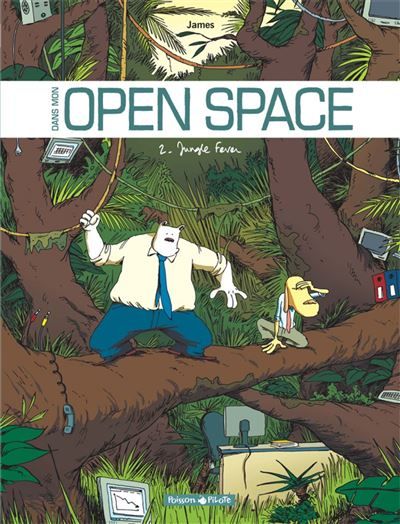 Dans mon Open Space - Tome 2 - Jungle fever