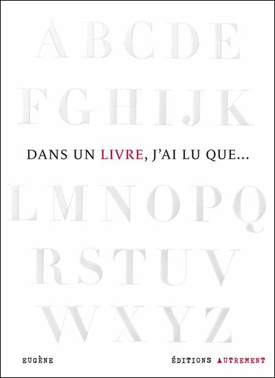 Dans un livre, j'ai lu que...