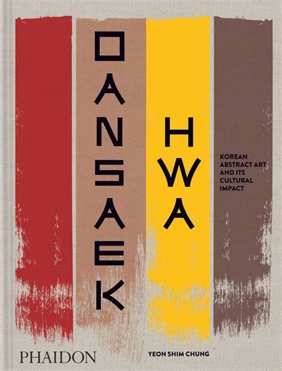 Dansaekhwa: Korean Abstract Art and its Cultural Impact